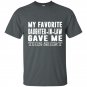 My favorite daughter in law gave me this t-shirt