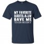 My favorite daughter in law gave me this t-shirt