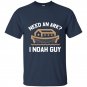 Need an ark i noah guy funny bible t-shirt