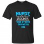 Nurse the first person you see after saying hold beer t-shirt