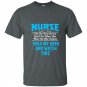 Nurse the first person you see after saying hold beer t-shirt