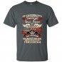 Only two forces have ever offered to die for you t-shirt