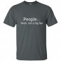 People yeah not a big fan t-shirt funny introvert tee