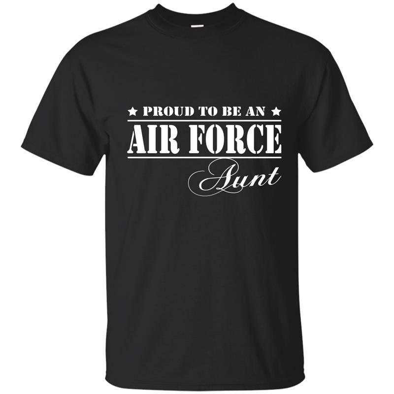 Pride military proud to be an air force aunt t-shirt