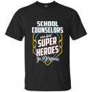 School counselors are super heroes in disguise t-shirt