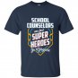 School counselors are super heroes in disguise t-shirt
