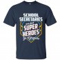 School secretaries are super heroes in disguise t-shirt