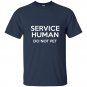 Service human do not pet funny t-shirt