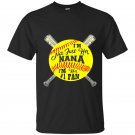 Softball im not just her nana fan t-shirt