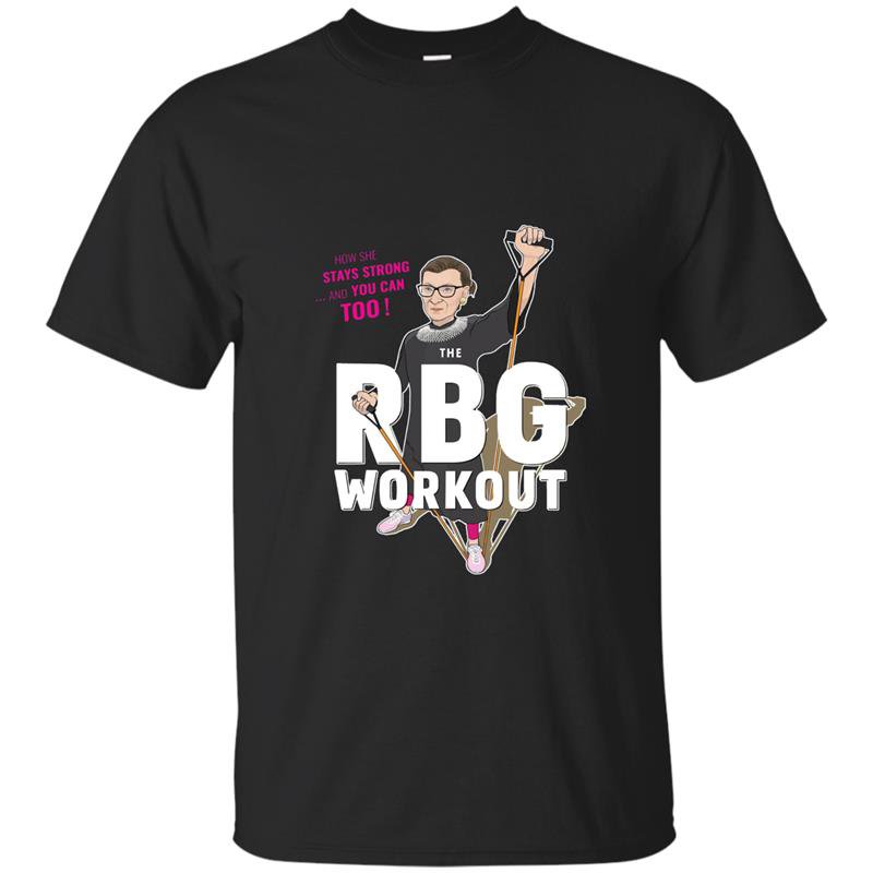 Stay strong and you can too notorious rbg workout t-shirt