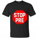 Stop pre running funny run marathon humor t-shirt