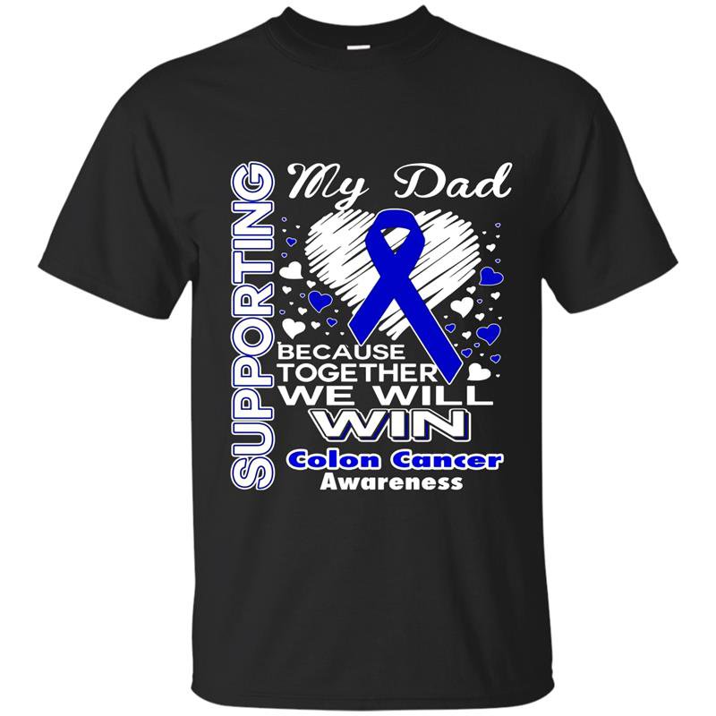 Supporting my dad colon cancer awareness t-shirt