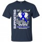 Supporting my dad colon cancer awareness t-shirt