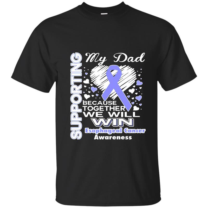 Supporting my dad esophageal cancer awareness t-shirt