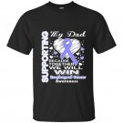 Supporting my dad esophageal cancer awareness t-shirt
