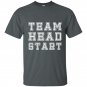 Team head start t-shirt for lover teacher gifts