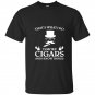 Thats what i do i smoke cigars and i know things t-shirt