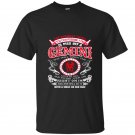 The dumbest thing is piss off a gemini t-shirt