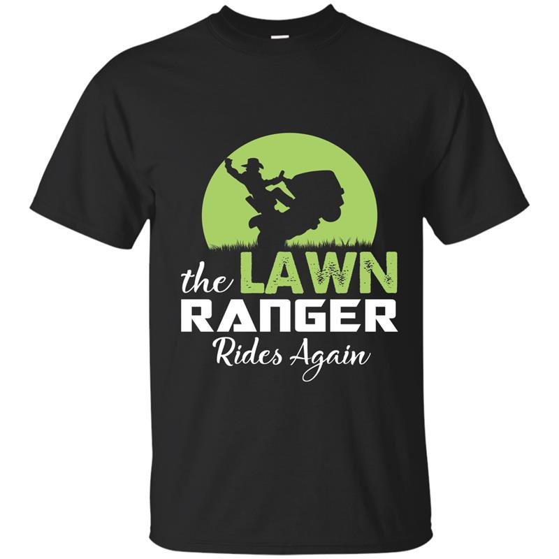 The lawn ranger rides again funny mowing t-shirt