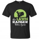 The lawn ranger rides again funny mowing t-shirt