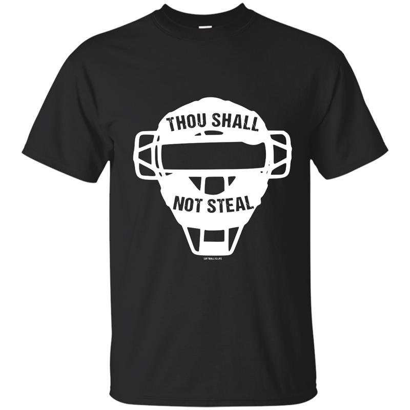 Thou shall no steal softball catcher t-shirt