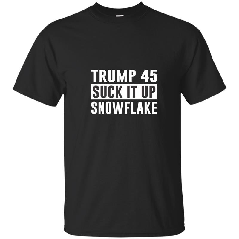 Trump 45 suck it up snowflake t-shirt