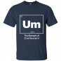Um element of confusion t-shirt