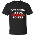 Virginia is for coaster lovers t-shirt