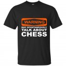 Warning may spontaneously talk about chess funny t-shirt