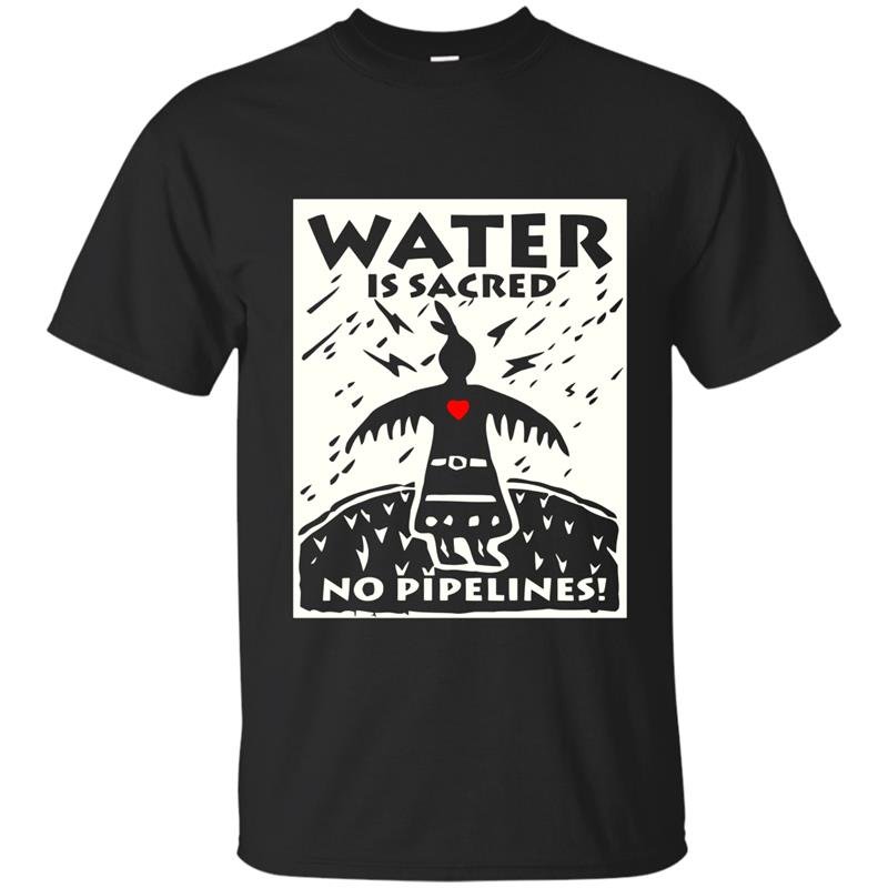 Water is sacred no pipeline nodapl t-shirt