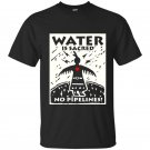 Water is sacred no pipeline nodapl t-shirt