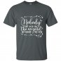 Wizard t-shirt nobody gets in to see the wizard