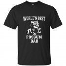 Worlds best possum dad funny awesome possum t-shirt