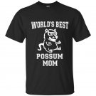 Worlds best possum mom funny awesome possum t-shirt