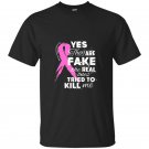 Yes theyre fake the real ones tried to kill me tee t-shirt