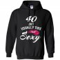 40 yrs old isnt usually this sexy 40th birthday tee Hoodie