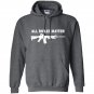 All rifles matter ar 15 tactical gun police nra blm Hoodie