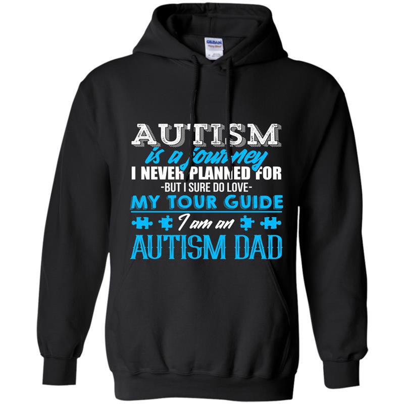 Autism is a journey i am an autism dad Hoodie