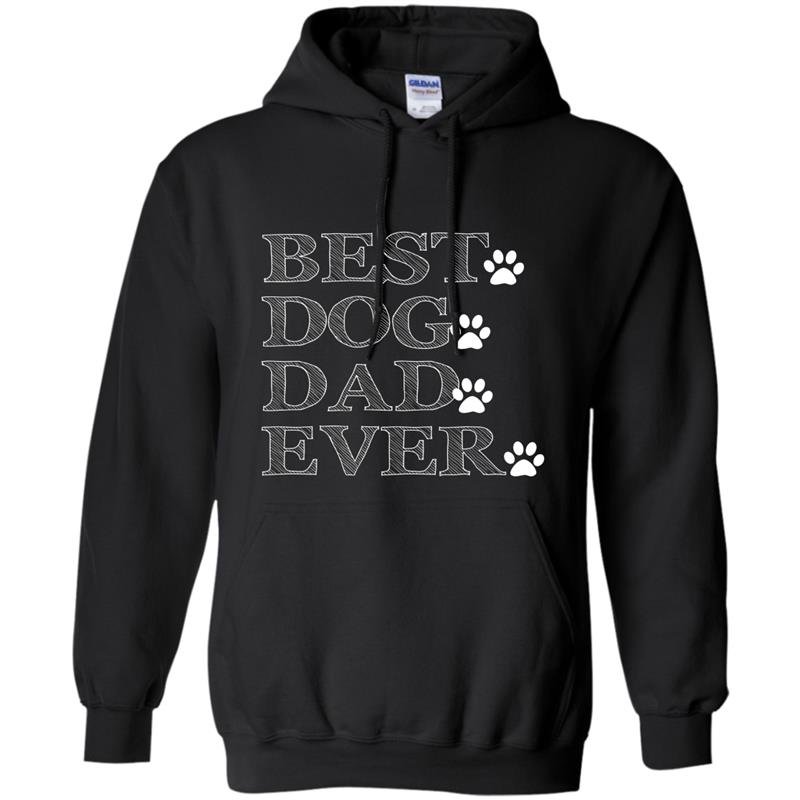 Best dog dad ever fathers day gift Hoodie