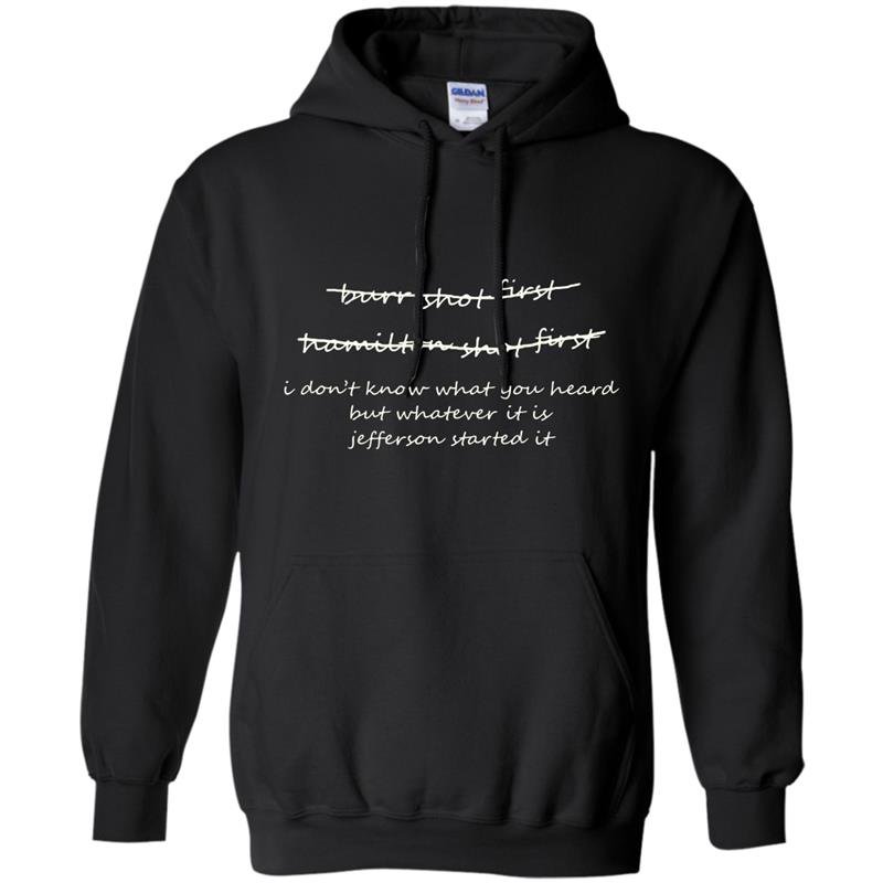 Burr shot first hamilton shot first funny tee Hoodie
