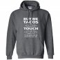 Buy me tacos touch my butt funny adult humor foodie Hoodie