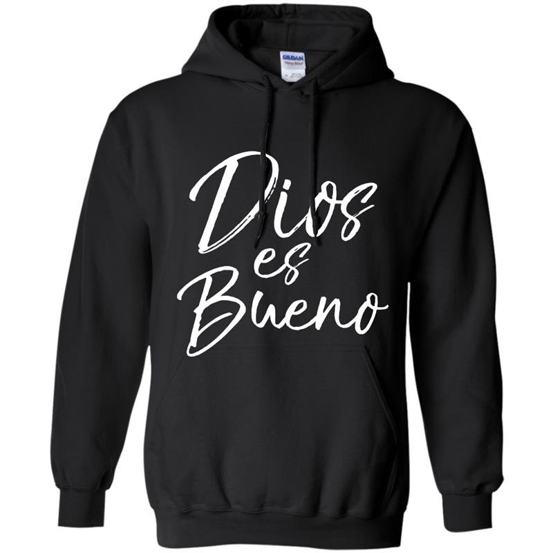 Dios es bueno god is good vintage spanish espanol tee Hoodie