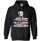 Donald trump the d is missing Hoodie