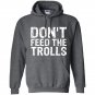 Dont feed the trolls anti bully hate online gift Hoodie