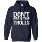 Dont feed the trolls anti bully hate online gift Hoodie