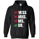 Dr phd edd graduates Hoodie