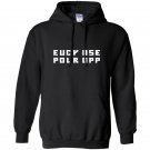 Eiicy ose polr opp fck off Hoodie