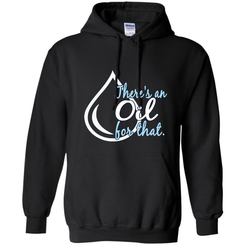 Essential oils theres an oil for that dewdrop Hoodie