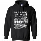 Firefighter mom my son is a firefighter Hoodie