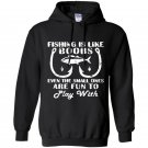 Fishing is like boobs cute fishing with funny quote Hoodie